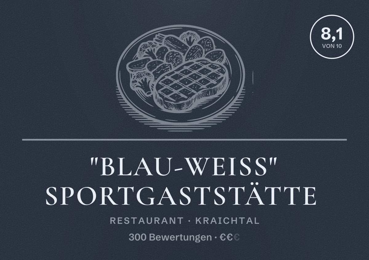Illustriertes Poster von "Blau-Weiß" Sportgaststätte, Restaurant in Kraichtal: Bewertung 8,1 von 10 aus 300 Bewertungen, Preisniveau €€