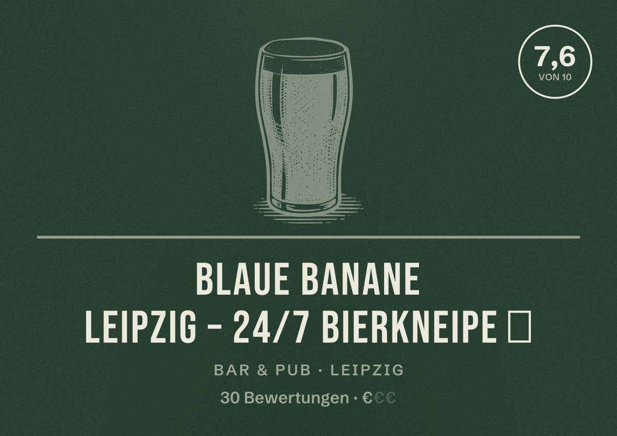 Illustriertes Poster von Blaue Banane Leipzig – 24/7 Bierkneipe 🍻, Bar & Pub in Leipzig: Bewertung 7,6 von 10 aus 30 Bewertungen, Preisniveau €