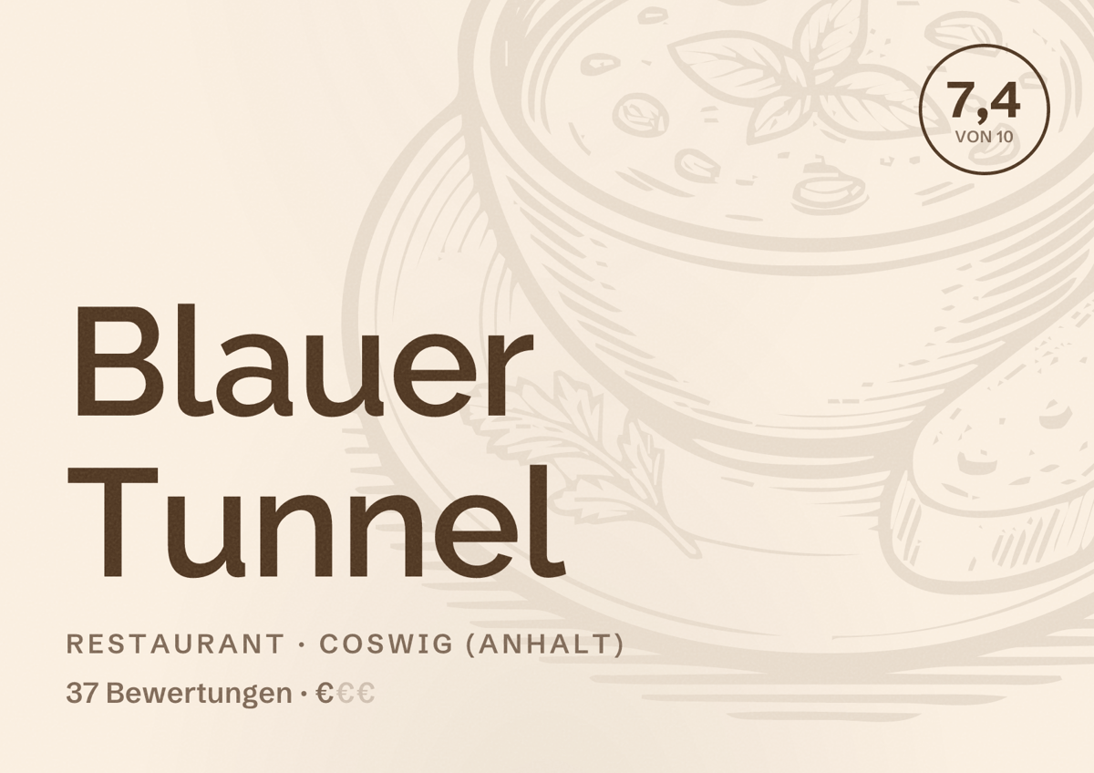 Illustriertes Poster von Blauer Tunnel, Restaurant in Coswig (Anhalt): Bewertung 7,4 von 10 aus 37 Bewertungen, Preisniveau €
