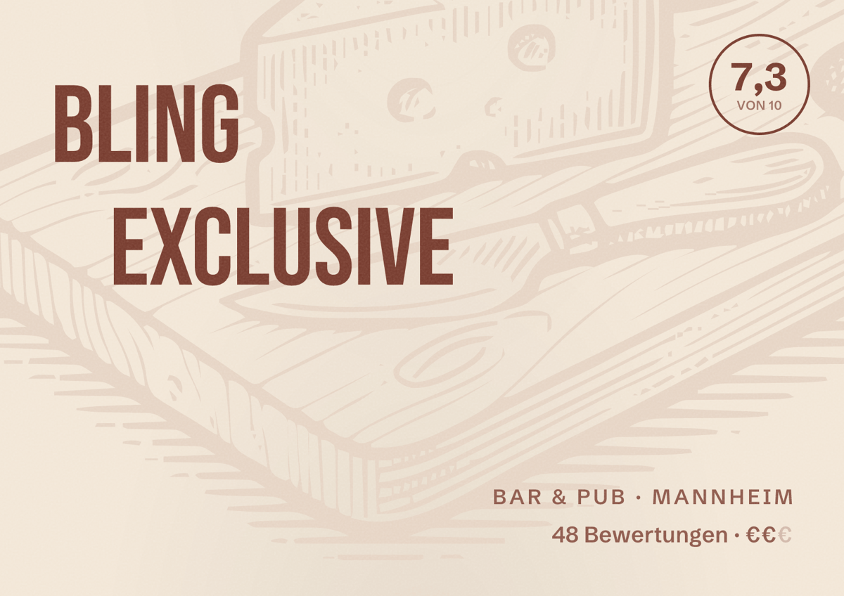 Illustriertes Poster von Bling Exclusive, Bar & Pub in Mannheim: Bewertung 7,3 von 10 aus 48 Bewertungen, Preisniveau €€