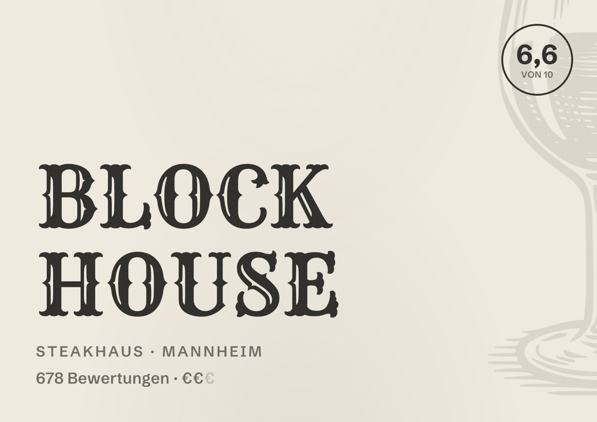 Illustriertes Poster von BLOCK HOUSE, Steakhaus in Mannheim: Bewertung 6,6 von 10 aus 678 Bewertungen, Preisniveau €€