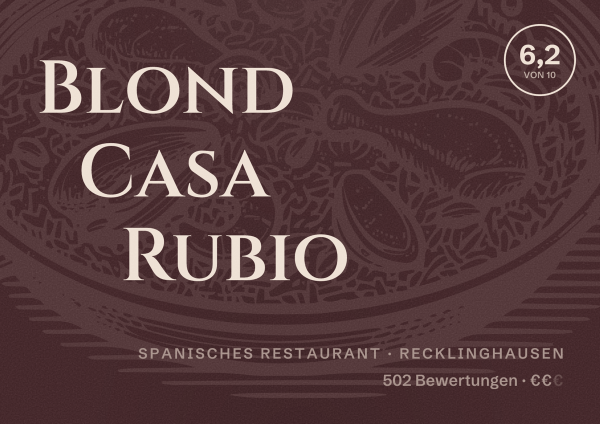 Illustriertes Poster von Blond Casa Rubio, Spanisches Restaurant in Recklinghausen: Bewertung 6,2 von 10 aus 502 Bewertungen, Preisniveau €€