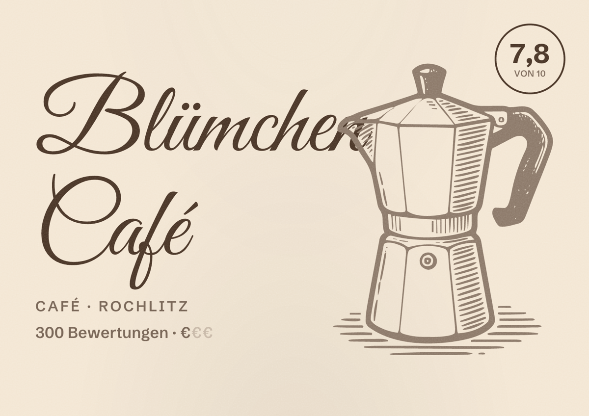 Illustriertes Poster von Blümchen Café, Café in Rochlitz: Bewertung 7,8 von 10 aus 300 Bewertungen, Preisniveau €