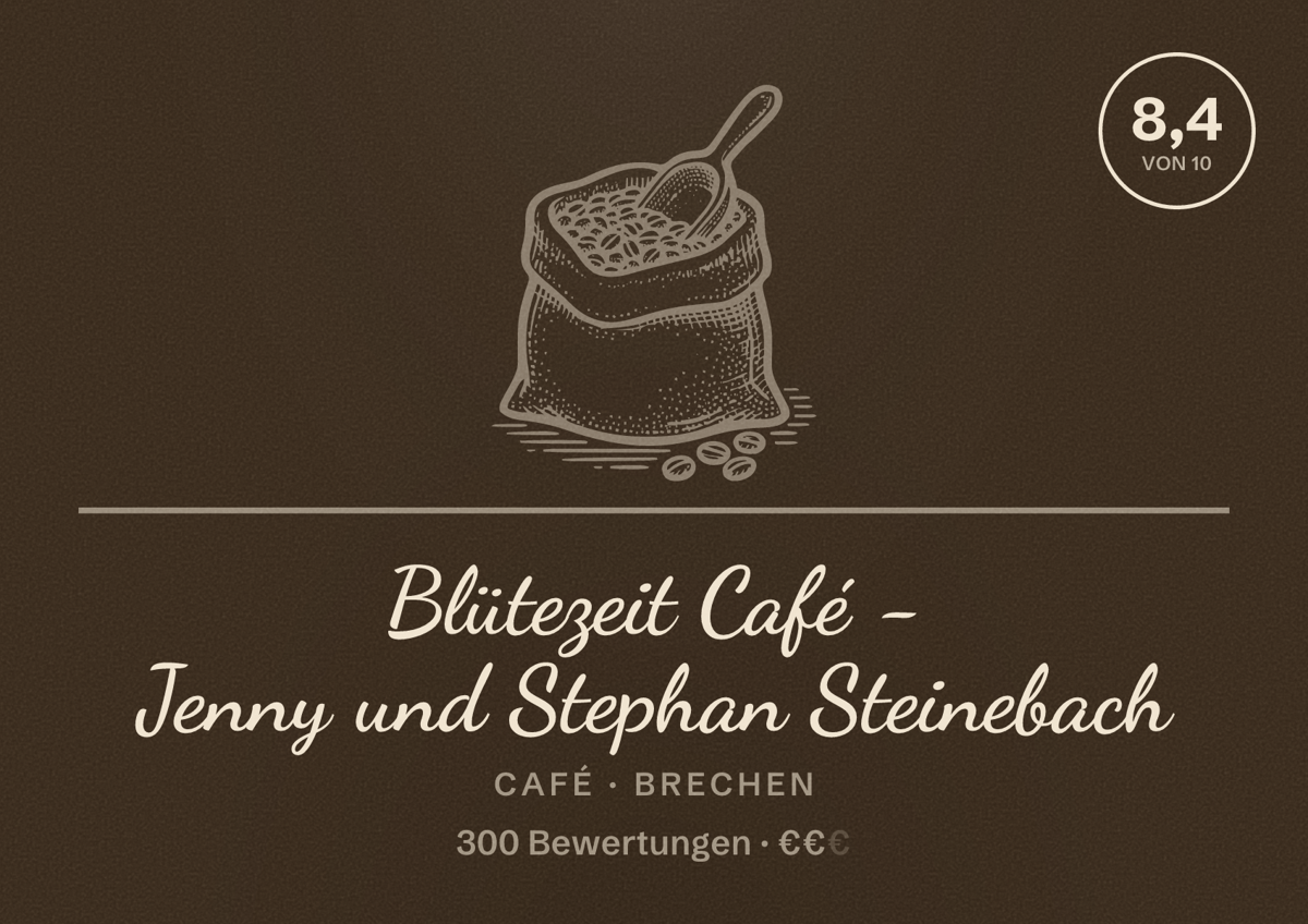 Illustriertes Poster von Blütezeit Café - Jenny und Stephan Steinebach, Café in Brechen: Bewertung 8,4 von 10 aus 300 Bewertungen, Preisniveau €€