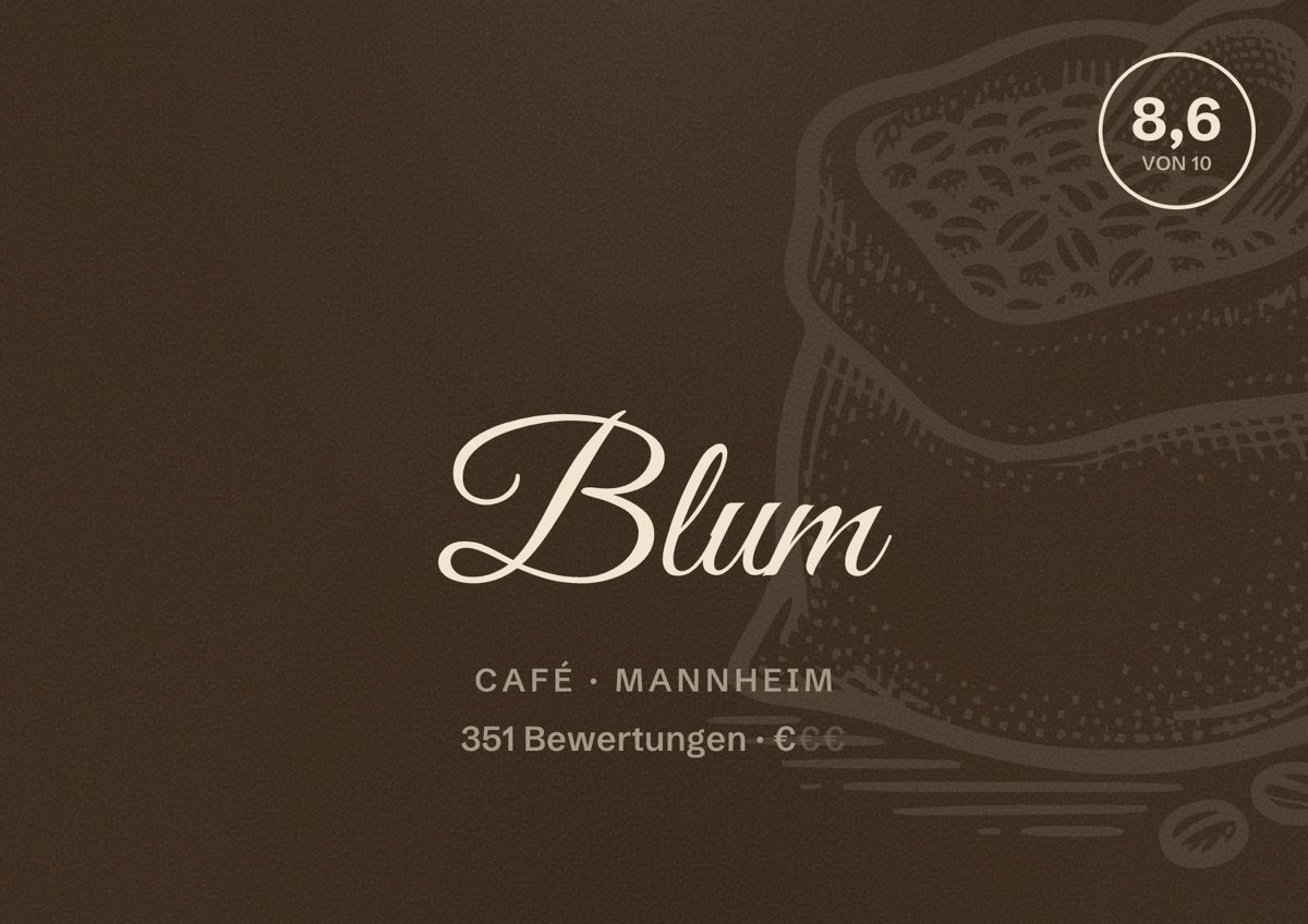 Illustriertes Poster von Blum, Café in Mannheim: Bewertung 8,6 von 10 aus 351 Bewertungen, Preisniveau €