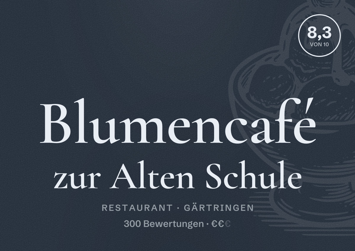 Illustriertes Poster von Blumencafé zur Alten Schule, Restaurant in Gärtringen: Bewertung 8,3 von 10 aus 300 Bewertungen, Preisniveau €€