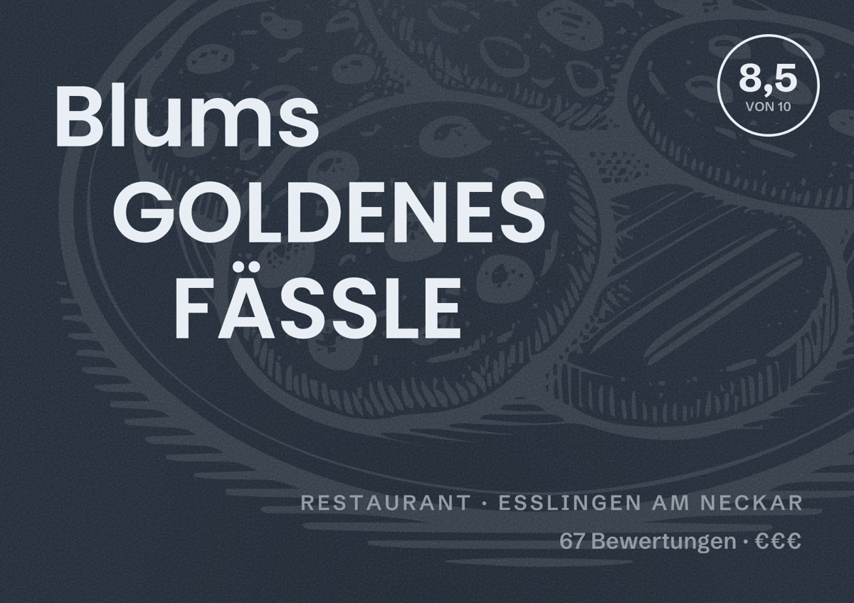 Illustriertes Poster von Blums GOLDENES FÄSSLE, Restaurant in Esslingen am Neckar: Bewertung 8,5 von 10 aus 67 Bewertungen, Preisniveau €€€