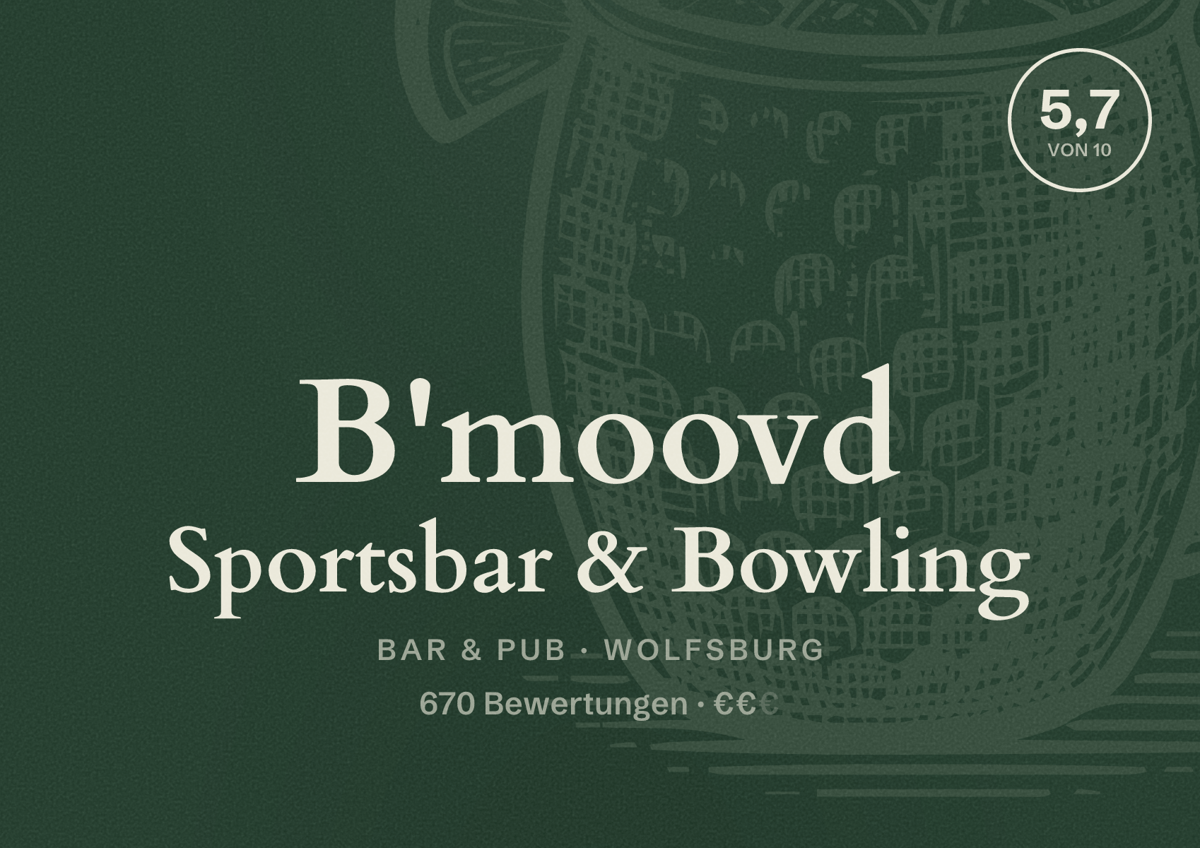 Illustriertes Poster von B'moovd Sportsbar & Bowling, Bar & Pub in Wolfsburg: Bewertung 5,7 von 10 aus 670 Bewertungen, Preisniveau €€