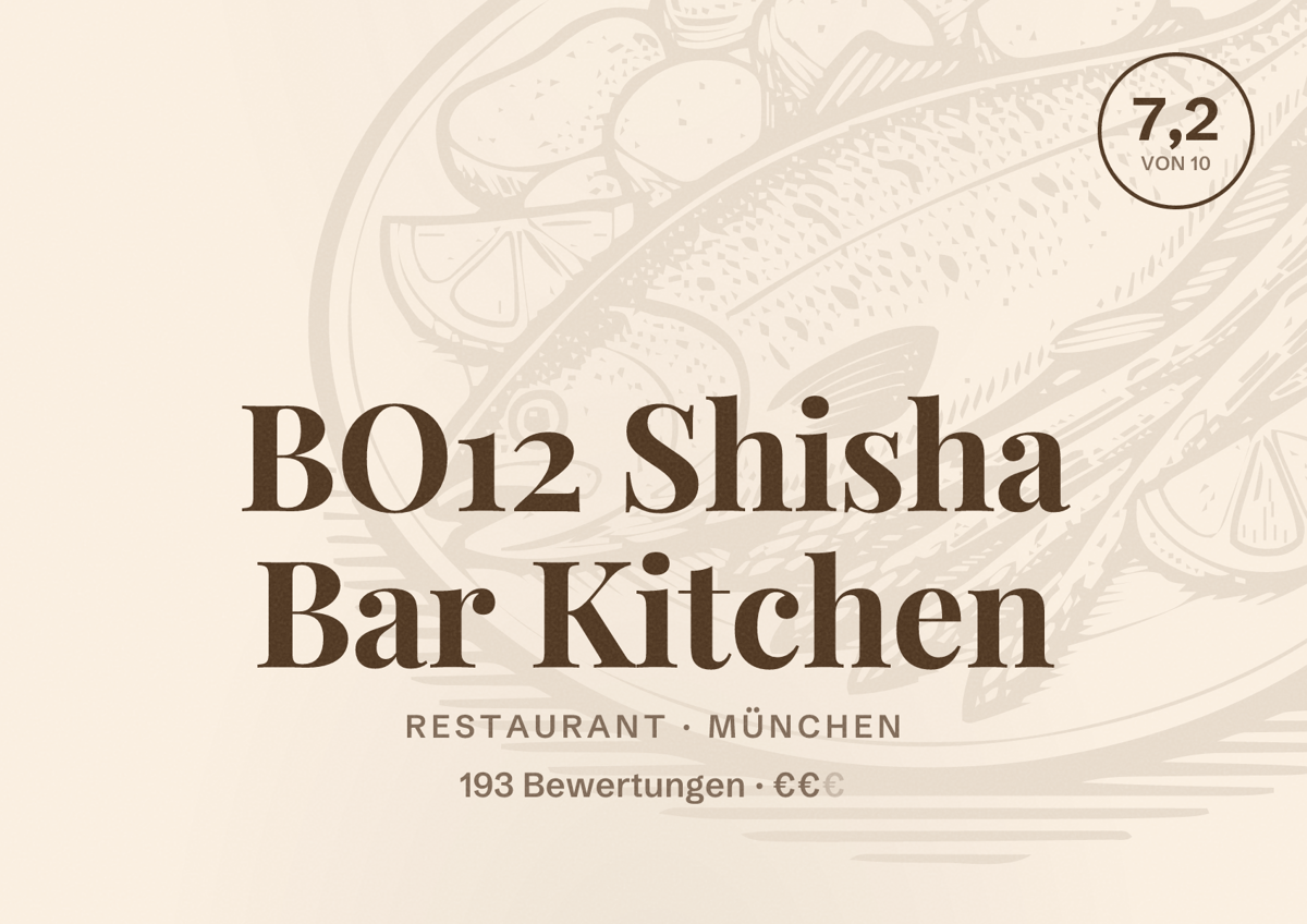 Illustriertes Poster von BO12 Shisha Bar Kitchen, Restaurant in München: Bewertung 7,2 von 10 aus 193 Bewertungen, Preisniveau €€