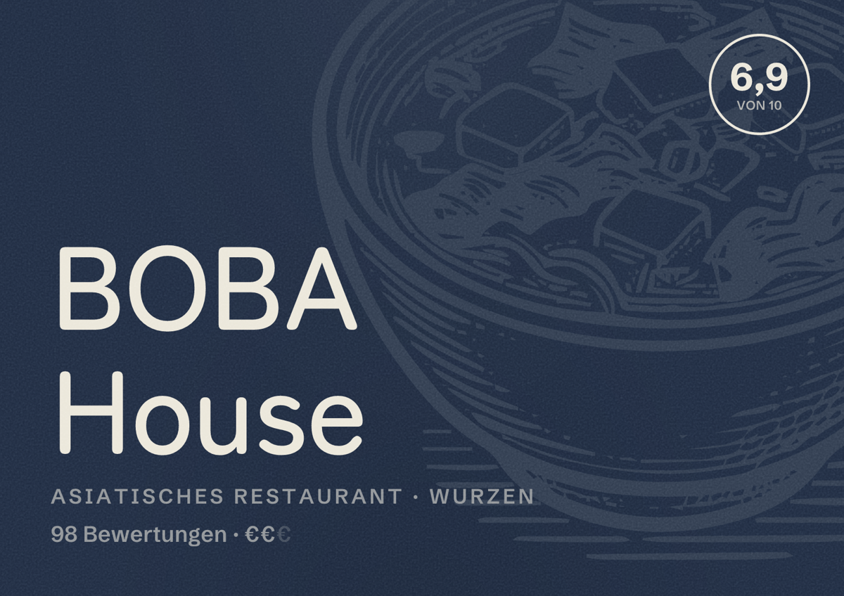 Illustriertes Poster von BOBA House, Asiatisches Restaurant in Wurzen: Bewertung 6,9 von 10 aus 98 Bewertungen, Preisniveau €€