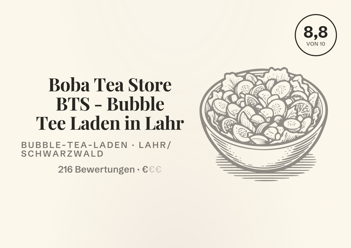 Illustriertes Poster von Boba Tea Store BTS - Bubble Tee Laden in Lahr, Bubble-Tea-Laden in Lahr/Schwarzwald: Bewertung 8,8 von 10 aus 216 Bewertungen, Preisniveau €
