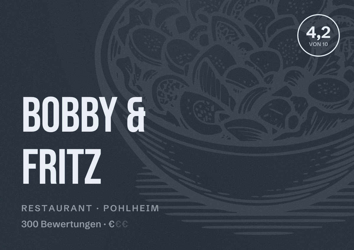 Illustriertes Poster von Bobby & Fritz, Restaurant in Pohlheim: Bewertung 4,2 von 10 aus 300 Bewertungen, Preisniveau €