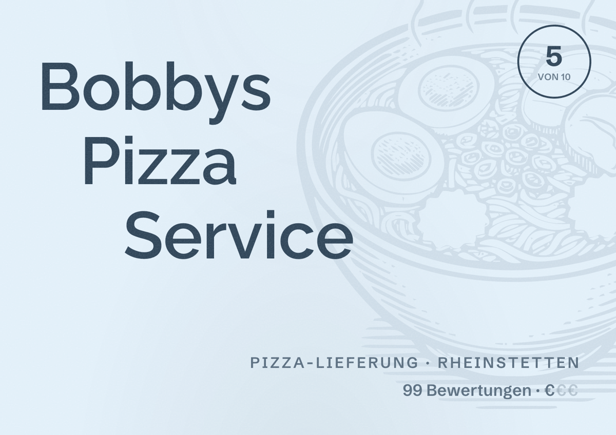 Illustriertes Poster von Bobbys Pizza Service, Pizza-Lieferung in Rheinstetten: Bewertung 5 von 10 aus 99 Bewertungen, Preisniveau €