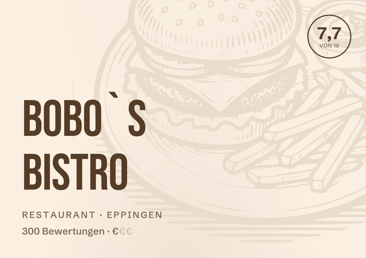 Illustriertes Poster von BoBo`s Bistro, Restaurant in Eppingen: Bewertung 7,7 von 10 aus 300 Bewertungen, Preisniveau €