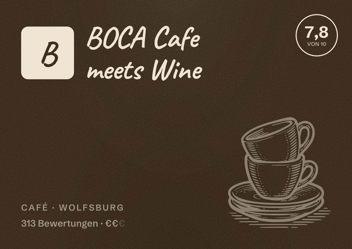 Illustriertes Poster von BOCA Cafe meets Wine, Café in Wolfsburg: Bewertung 7,8 von 10 aus 313 Bewertungen, Preisniveau €€