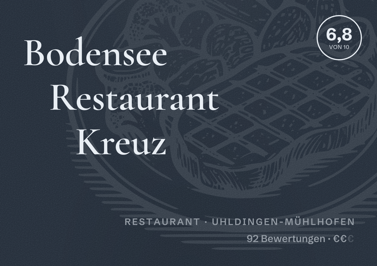 Illustriertes Poster von Bodensee Restaurant Kreuz, Restaurant in Uhldingen-Mühlhofen: Bewertung 6,8 von 10 aus 92 Bewertungen, Preisniveau €€