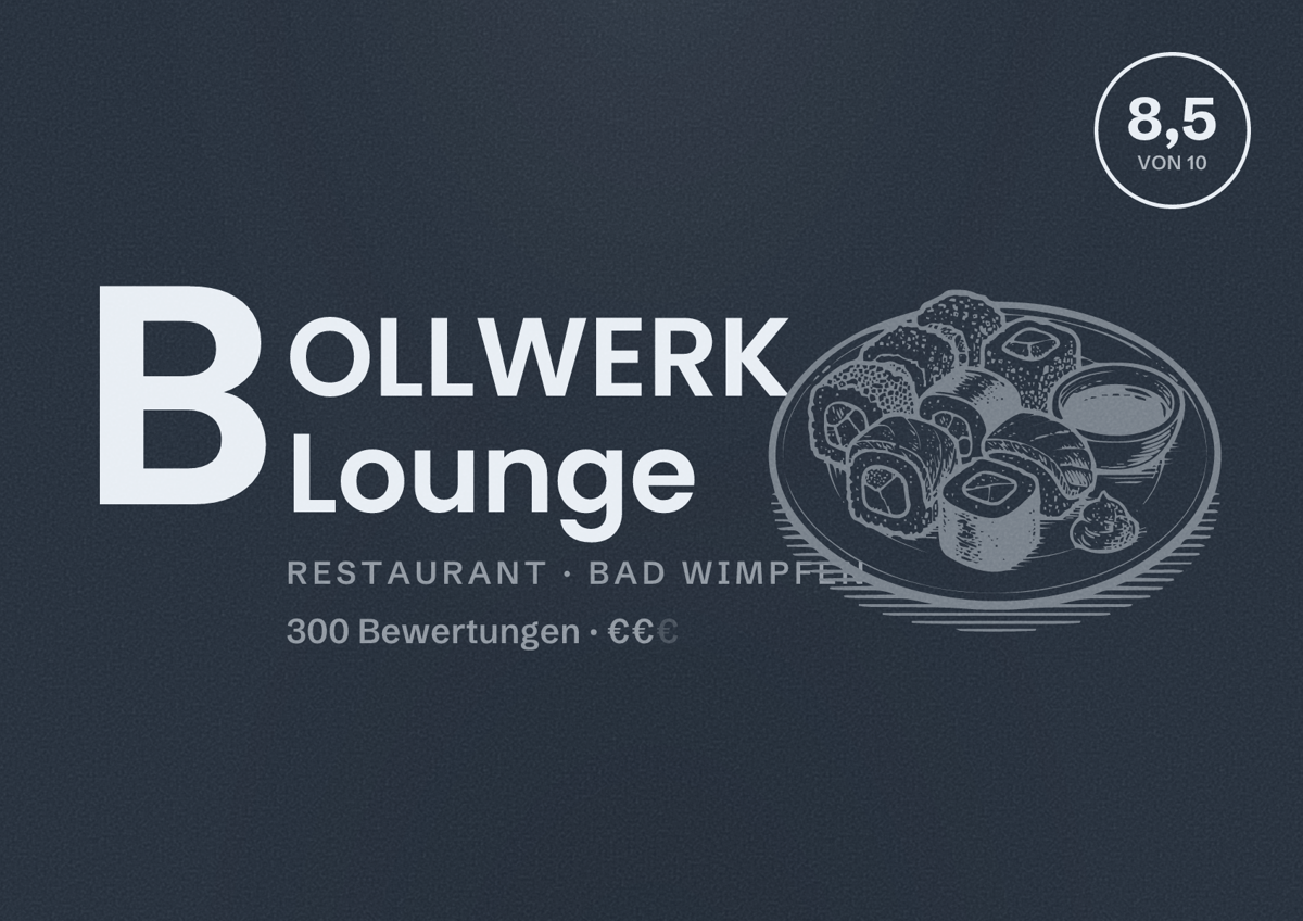 Illustriertes Poster von BOLLWERK Lounge, Restaurant in Bad Wimpfen: Bewertung 8,5 von 10 aus 300 Bewertungen, Preisniveau €€