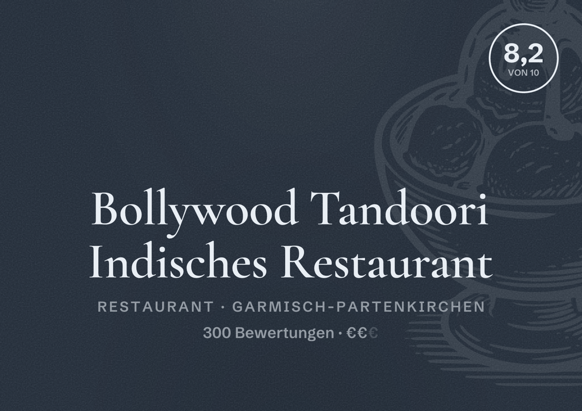 Illustriertes Poster von Bollywood Tandoori Indisches Restaurant, Restaurant in Garmisch-Partenkirchen: Bewertung 8,2 von 10 aus 300 Bewertungen, Preisniveau €€