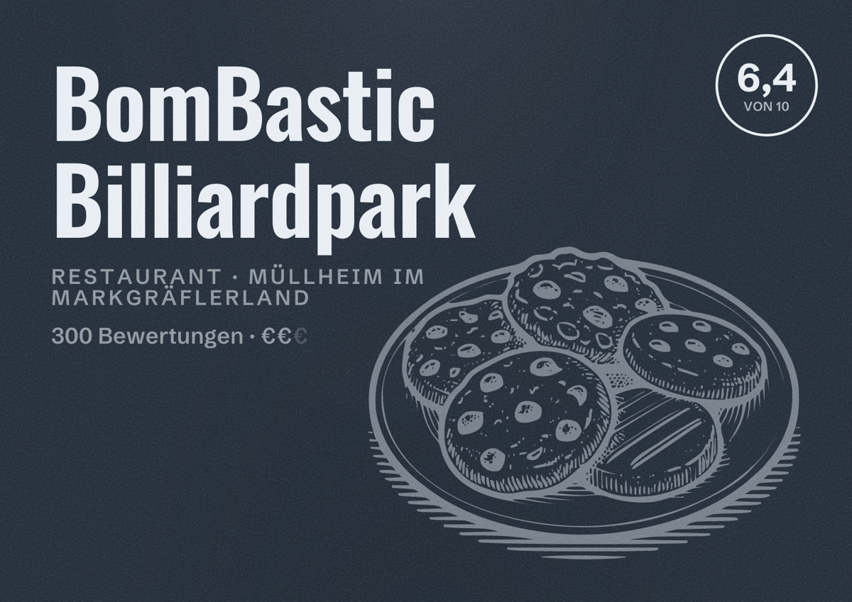Illustriertes Poster von BomBastic Billiardpark, Restaurant in Müllheim im Markgräflerland: Bewertung 6,4 von 10 aus 300 Bewertungen, Preisniveau €€