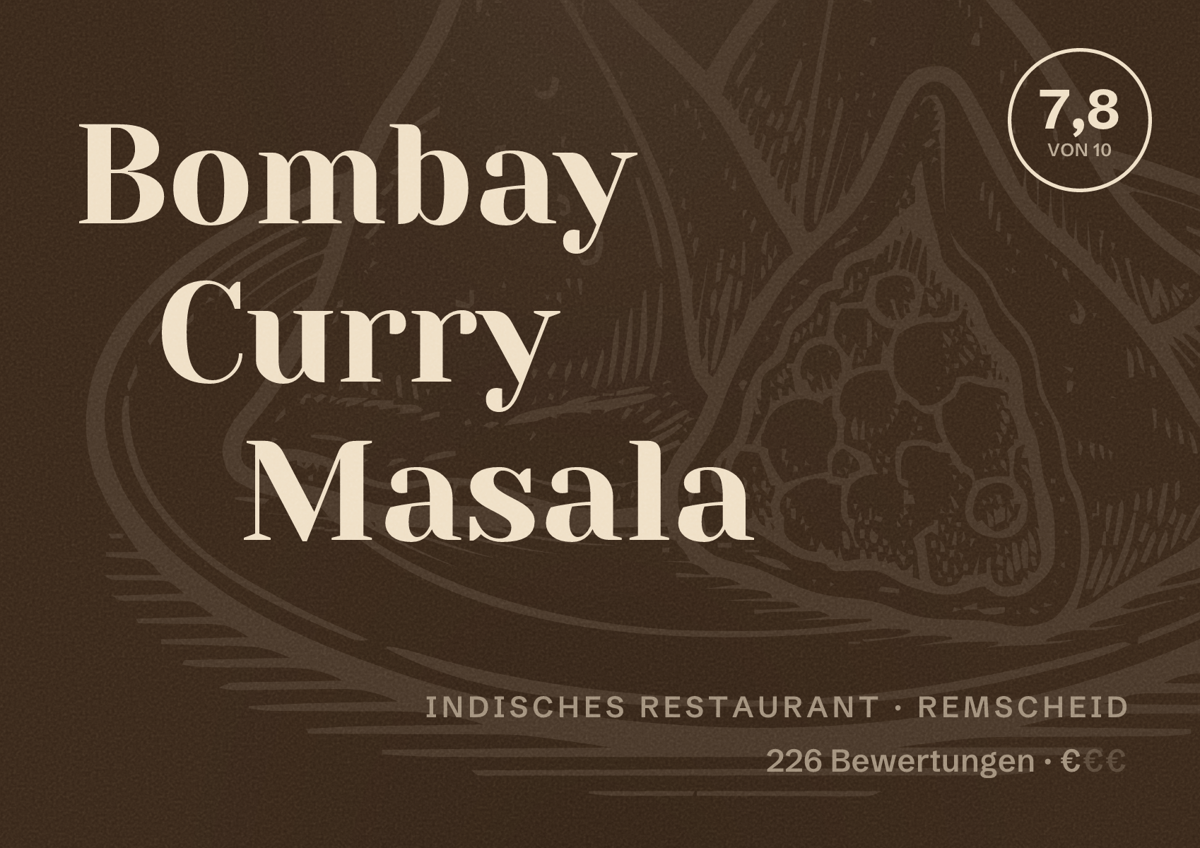 Illustriertes Poster von Bombay Curry Masala, Indisches Restaurant in Remscheid: Bewertung 7,8 von 10 aus 226 Bewertungen, Preisniveau €