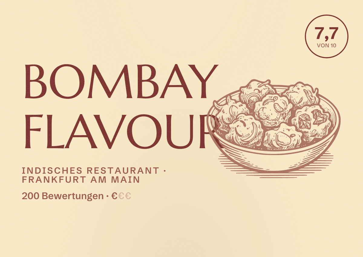 Illustriertes Poster von BOMBAY FLAVOUR, Indisches Restaurant in Frankfurt am Main: Bewertung 7,7 von 10 aus 200 Bewertungen, Preisniveau €