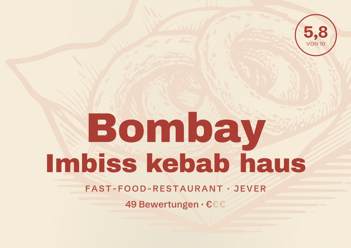 Illustriertes Poster von Bombay Imbiss kebab haus, Fast-Food-Restaurant in Jever: Bewertung 5,8 von 10 aus 49 Bewertungen, Preisniveau €