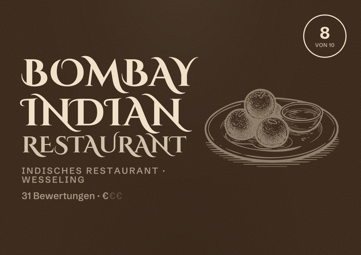 Illustriertes Poster von Bombay Indian Restaurant, Indisches Restaurant in Wesseling: Bewertung 8 von 10 aus 31 Bewertungen, Preisniveau €