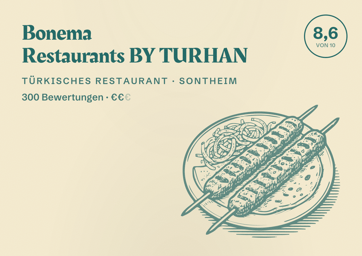 Illustriertes Poster von Bonema Restaurants BY TURHAN, Türkisches Restaurant in Sontheim: Bewertung 8,6 von 10 aus 300 Bewertungen, Preisniveau €€