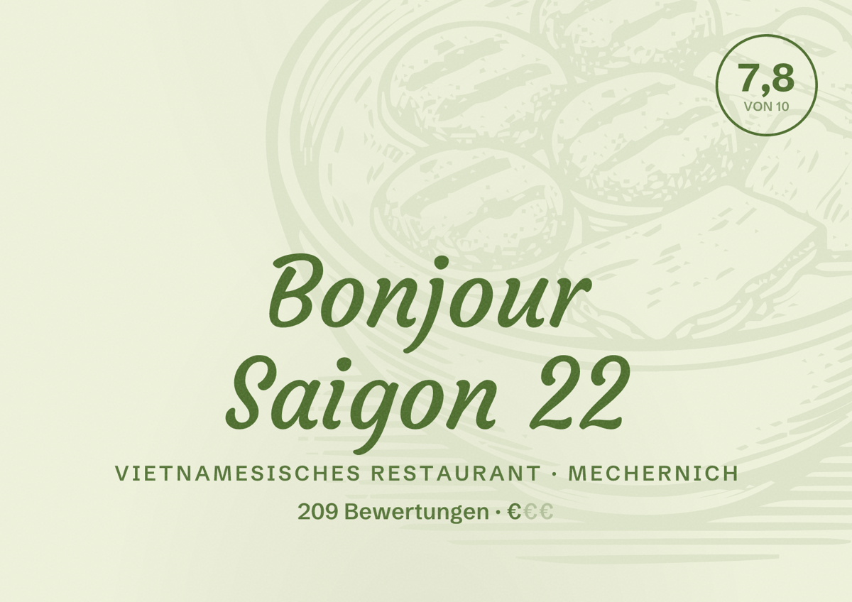 Illustriertes Poster von Bonjour Saigon 22, Vietnamesisches Restaurant in Mechernich: Bewertung 7,8 von 10 aus 209 Bewertungen, Preisniveau €