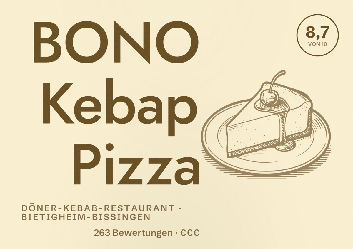 Illustriertes Poster von BONO Kebap Pizza, Döner-Kebab-Restaurant in Bietigheim-Bissingen: Bewertung 8,7 von 10 aus 263 Bewertungen, Preisniveau €€€