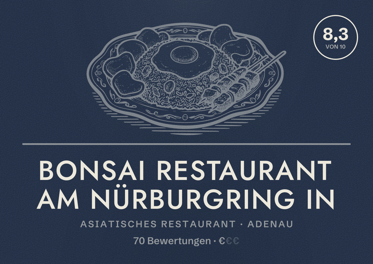 Illustriertes Poster von Bonsai Restaurant am Nürburgring in, Asiatisches Restaurant in Adenau: Bewertung 8,3 von 10 aus 70 Bewertungen, Preisniveau €