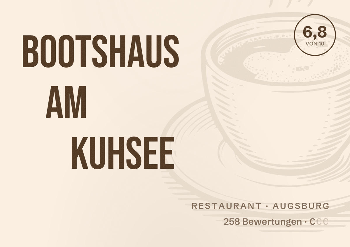 Illustriertes Poster von Bootshaus am Kuhsee, Restaurant in Augsburg: Bewertung 6,8 von 10 aus 258 Bewertungen, Preisniveau €