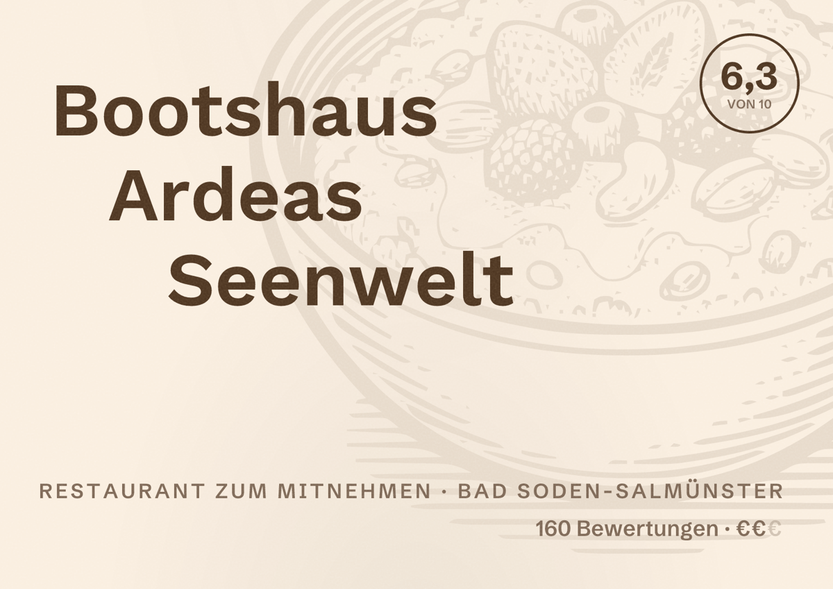 Illustriertes Poster von Bootshaus Ardeas Seenwelt, Restaurant zum Mitnehmen in Bad Soden-Salmünster: Bewertung 6,3 von 10 aus 160 Bewertungen, Preisniveau €€
