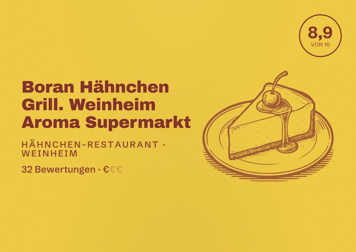 Illustriertes Poster von Boran Hähnchen Grill. Weinheim Aroma Supermarkt, Hähnchen-Restaurant in Weinheim: Bewertung 8,9 von 10 aus 32 Bewertungen, Preisniveau €