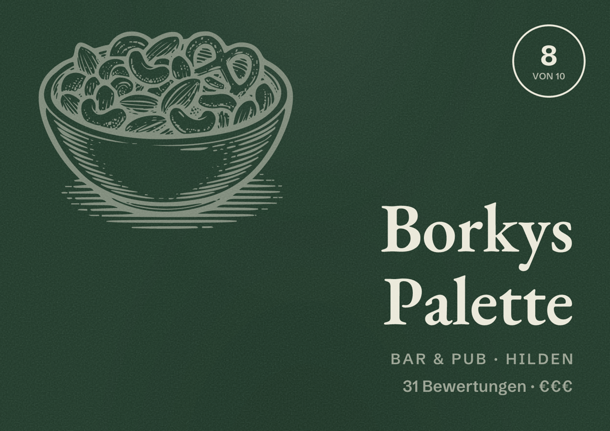 Illustriertes Poster von Borkys Palette, Bar & Pub in Hilden: Bewertung 8 von 10 aus 31 Bewertungen, Preisniveau €€€