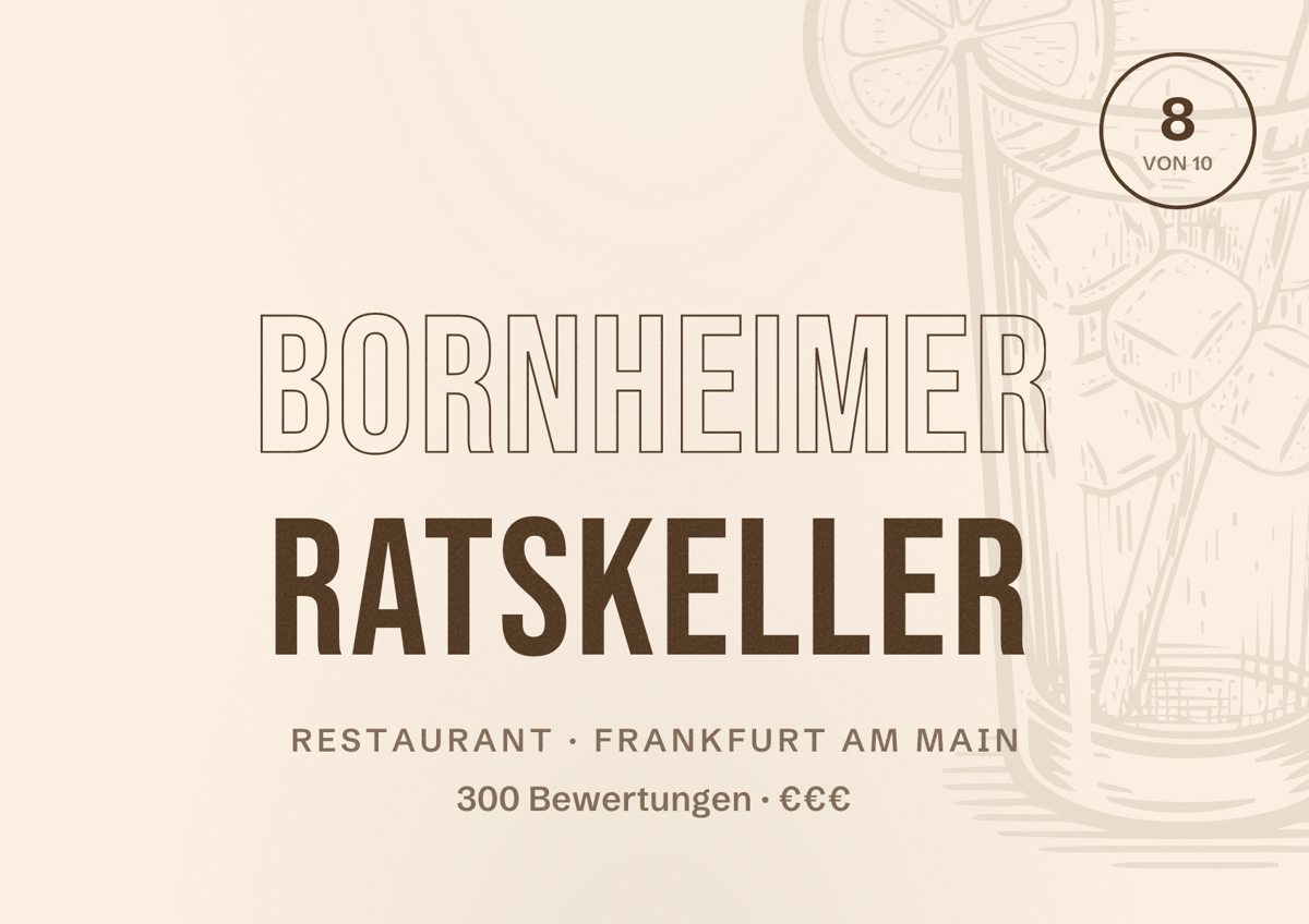 Illustriertes Poster von Bornheimer Ratskeller, Restaurant in Frankfurt am Main: Bewertung 8,0 von 10 aus 300 Bewertungen, Preisniveau €€€