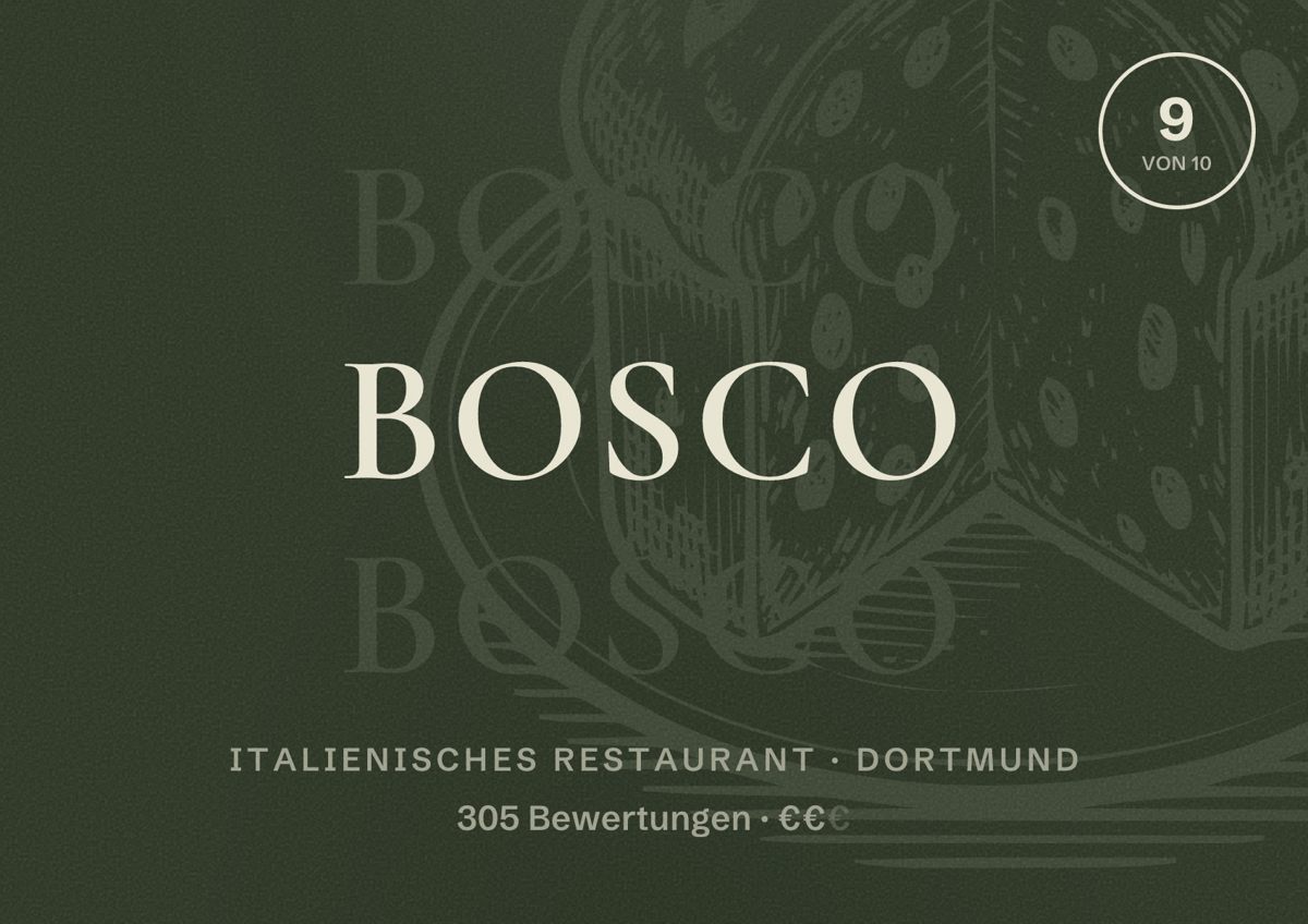 Illustriertes Poster von Bosco, Italienisches Restaurant in Dortmund: Bewertung 9 von 10 aus 305 Bewertungen, Preisniveau €€