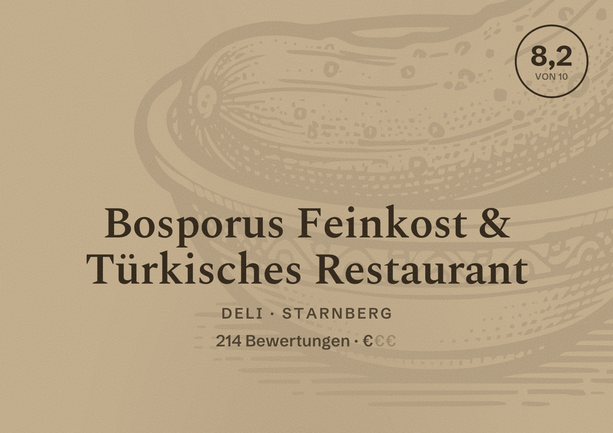 Illustriertes Poster von Bosporus Feinkost & Türkisches Restaurant, Deli in Starnberg: Bewertung 8,2 von 10 aus 214 Bewertungen, Preisniveau €