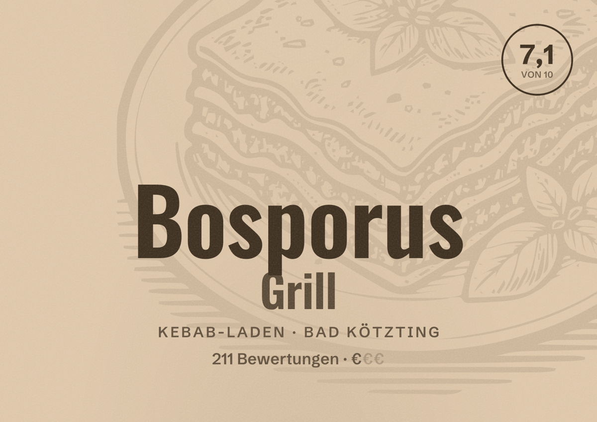 Illustriertes Poster von Bosporus Grill, Kebab-Laden in Bad Kötzting: Bewertung 7,1 von 10 aus 211 Bewertungen, Preisniveau €
