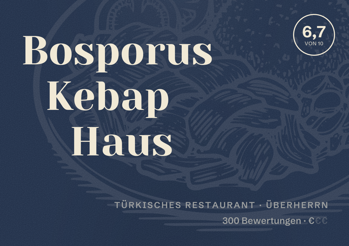 Illustriertes Poster von Bosporus Kebap Haus, Türkisches Restaurant in Überherrn: Bewertung 6,7 von 10 aus 300 Bewertungen, Preisniveau €
