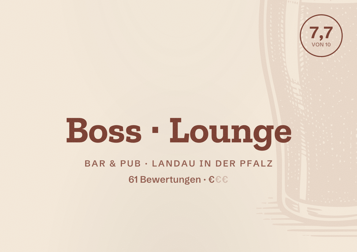 Illustriertes Poster von Boss Lounge, Bar & Pub in Landau in der Pfalz: Bewertung 7,7 von 10 aus 61 Bewertungen, Preisniveau €