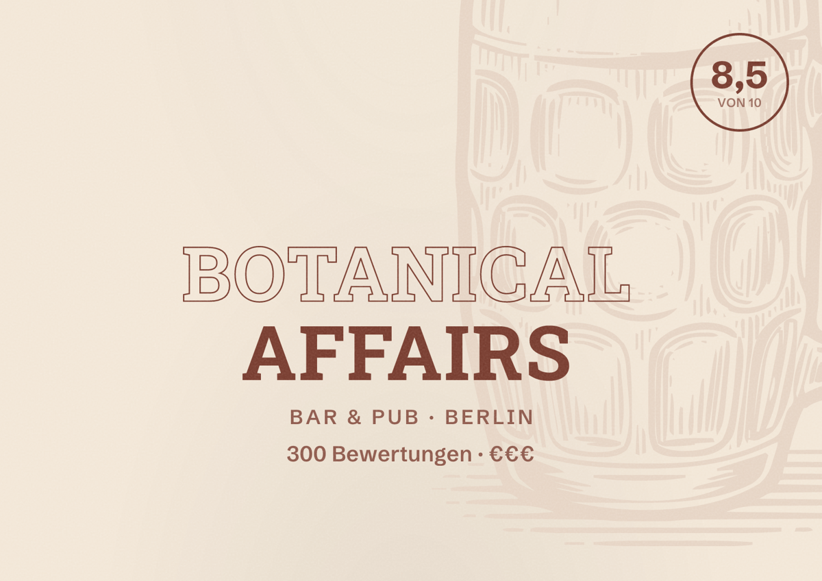 Illustriertes Poster von BOTANICAL AFFAIRS, Bar & Pub in Berlin: Bewertung 8,5 von 10 aus 300 Bewertungen, Preisniveau €€€