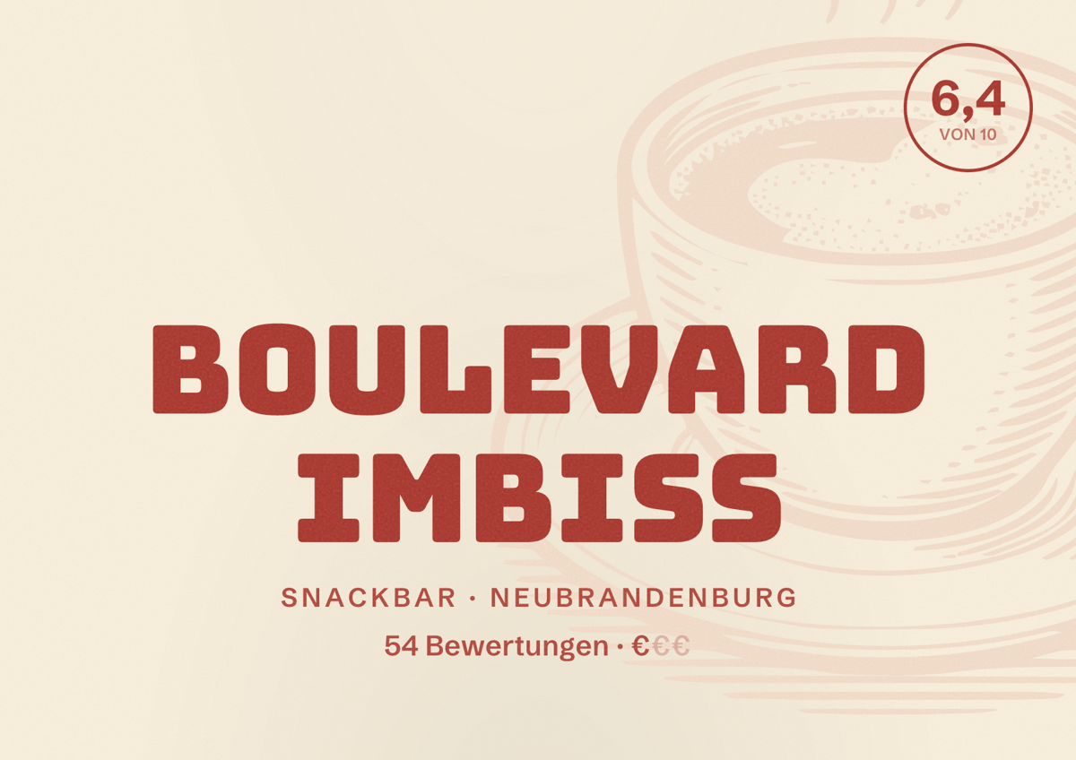 Illustriertes Poster von Boulevard Imbiss, Snackbar in Neubrandenburg: Bewertung 6,4 von 10 aus 54 Bewertungen, Preisniveau €