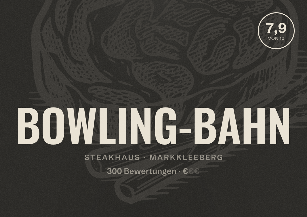 Illustriertes Poster von BOWLING-BAHN, Steakhaus in Markkleeberg: Bewertung 7,9 von 10 aus 300 Bewertungen, Preisniveau €