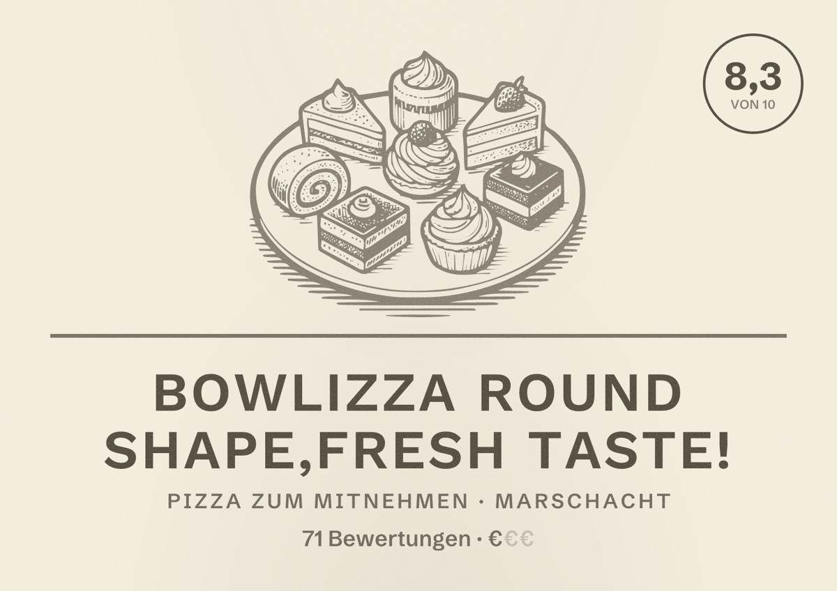 Illustriertes Poster von Bowlizza round shape,fresh taste!, Pizza zum Mitnehmen in Marschacht: Bewertung 8,3 von 10 aus 71 Bewertungen, Preisniveau €