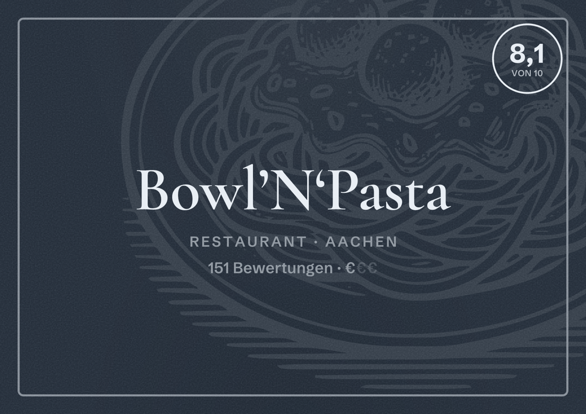 Illustriertes Poster von Bowl’N‘Pasta, Restaurant in Aachen: Bewertung 8,1 von 10 aus 151 Bewertungen, Preisniveau €