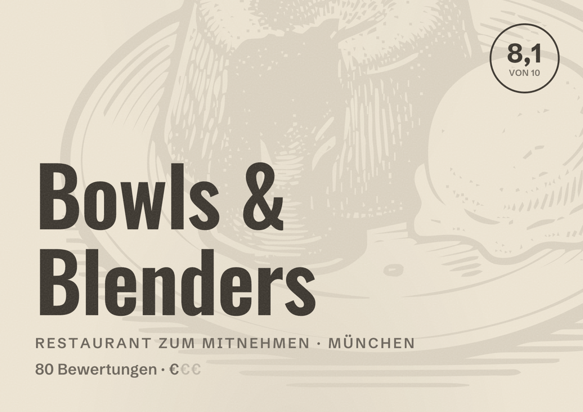 Illustriertes Poster von Bowls & Blenders, Restaurant zum Mitnehmen in München: Bewertung 8,1 von 10 aus 80 Bewertungen, Preisniveau €