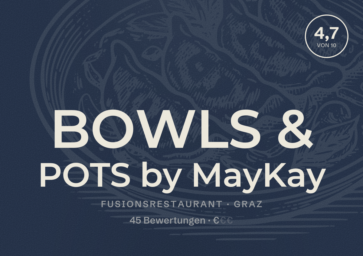 Illustriertes Poster von BOWLS & POTS by MayKay, Fusionsrestaurant in Graz: Bewertung 4,7 von 10 aus 45 Bewertungen, Preisniveau €