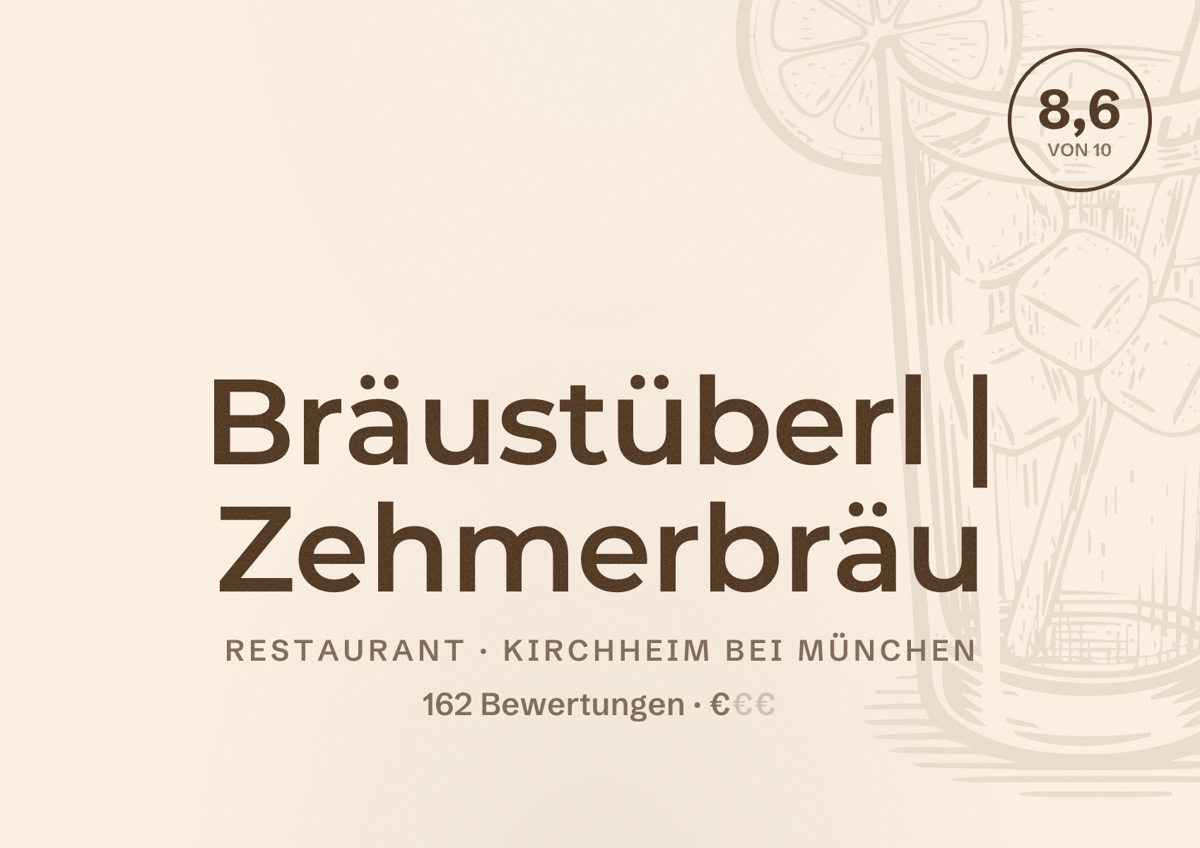 Illustriertes Poster von Bräustüberl | Zehmerbräu, Restaurant in Kirchheim bei München: Bewertung 8,6 von 10 aus 162 Bewertungen, Preisniveau €