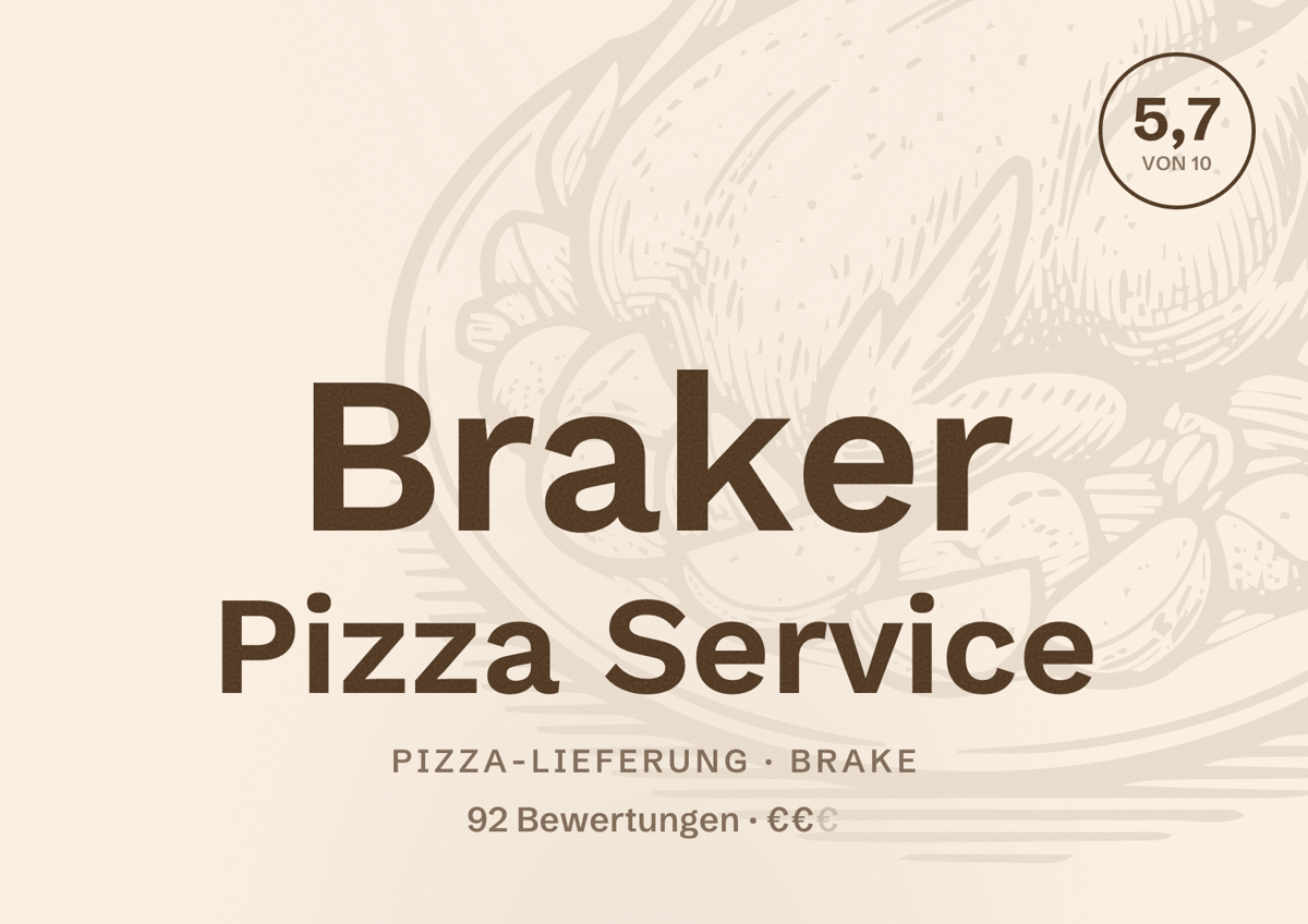 Illustriertes Poster von Braker Pizza Service, Pizza-Lieferung in Brake: Bewertung 5,7 von 10 aus 92 Bewertungen, Preisniveau €€